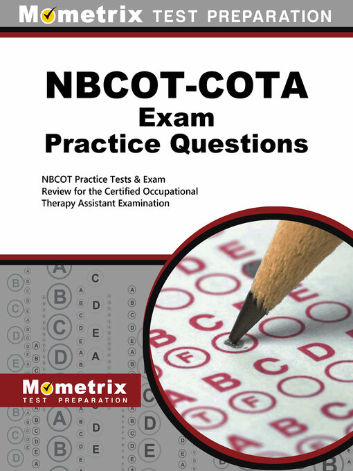 Title details for NBCOT-COTA Exam Practice Questions by NBCOT Exam Secrets Test Prep Staff - Available